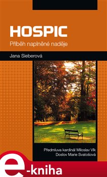 Levně Hospic. Příběh naplněné naděje - Jana Sieberová e-kniha