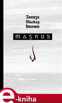 Levně Magnus - George Mackay Brown e-kniha
