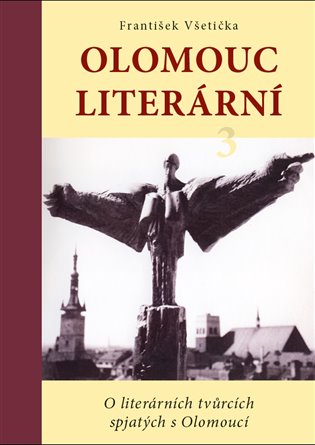 Olomouc literární 3 - František Všetička