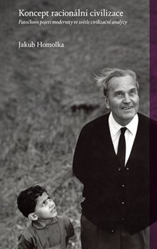 Koncept racionální civilizace - Patočkovo pojetí modernity ve světle civilizační analýzy koupíte na Kosmas.cz