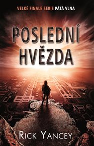 Poslední hvězda: Pátá vlna 3 - Rick Yancey