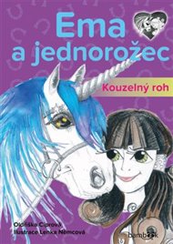 Ema a jednorožec - Kouzelný roh - Oldřiška Ciprová