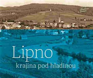 Lipno - krajina pod hladinou koupíte na Kosmas.cz