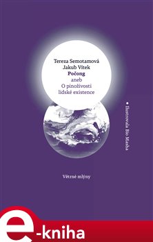 Levně Počong aneb O pinoživosti lidské existence - Tereza Semotamová, Jakub Vítek e-kniha