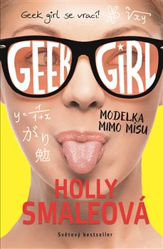 Geek Girl 2 - Modelka mimo mísu koupíte na Kosmas.cz