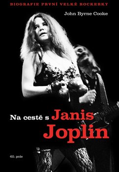 Na cestě s Janis Joplin. biografie první velké rockerky koupíte na Kosmas.cz