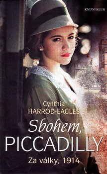 Levně Za války, 1914: Sbohem, Piccadilly - Cynthia Harrod-Eagles