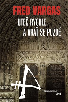 Uteč rychle a vrať se pozdě koupíte na Kosmas.cz