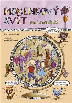 Levně Písmenkový svět pro 1. ročník ZŠ - Dita Nastoupilová