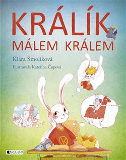 Levně Králík málem králem - Klára Smolíková