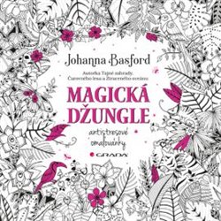 Levně Magická džungle. antistresové omalovánky - Johanna Basfordová