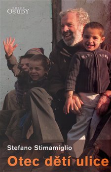 Otec dětí ulice - Kdo zachrání život, zachrání celý svět