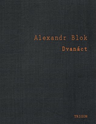 Dvanáct - Alexandr Blok