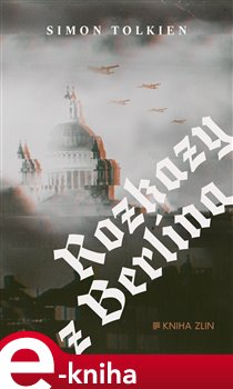 Levně Rozkazy z Berlína - Simon Tolkien e-kniha