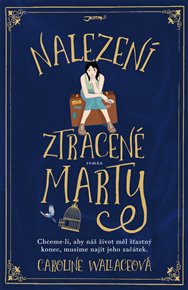 Nalezení ztracené Marty - Caroline Wallaceová