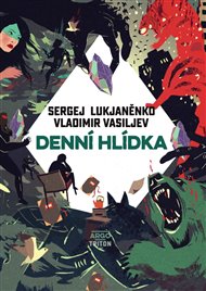 Denní hlídka - Sergej Lukjaněnko, Vladimir Vasiljev