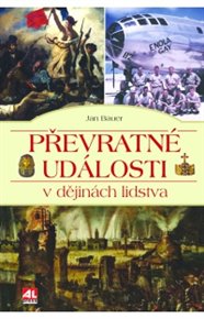 Převratné události v dějinách lidstva - Jan Bauer