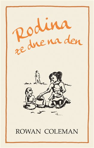 Rodina ze dne na den - Rowan Coleman