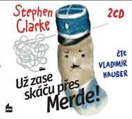 Už zase skáču přes Merde! - Stephen Clarke