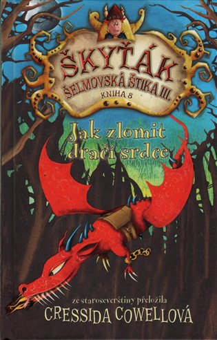 Jak zlomit dračí srdce - Cressida Cowellová