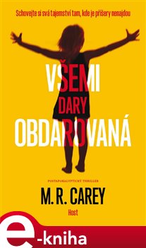 Levně Všemi dary obdarovaná - M. R. Carey e-kniha