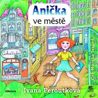 Anička ve městě, mp3 - Ivana Peroutková