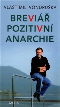 Levně Breviář pozitivní anarchie - Vlastimil Vondruška
