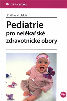 Levně Pediatrie pro nelékařské zdravotnické obory - Jiří Klíma