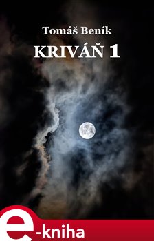 Kriváň 1 - Tomáš Beník e-kniha