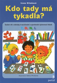 Levně Kdo tady má tykadla?. Soubor vět s obrázky k nacvičování a upevňování výslovnosti hlásek T,D,N,L - Irena Klimková