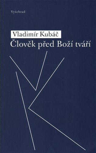 Člověk před Boží tváří - Vladimír Kubáč