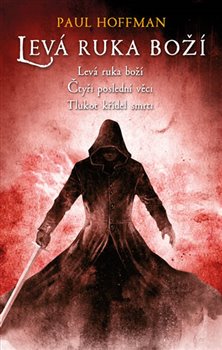 Levně Levá ruka boží 1.-3. díl. Levá ruka Boží, Čtyři poslední věci, Tlukot Křídel smrti - Paul Hoffman