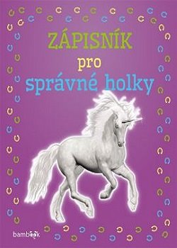 Levně Zápisník pro správné holky - Jednorožec - kol.