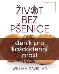 Levně Život bez pšenice: deník pro každodenní praxi - William R. Davis