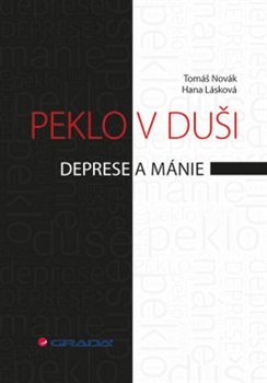 Levně Peklo v duši. Deprese a mánie - Hana Lásková, Tomáš Novák