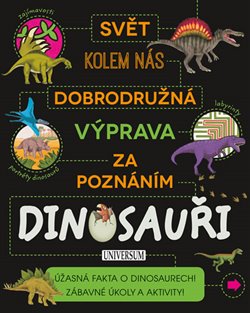Levně Dinosauři - Dobrodrodružná výprava za poznáním - Anne Rooney