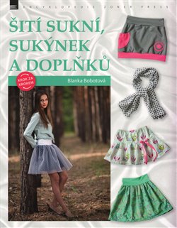 Levně Šití sukní, sukýnek a doplňků - Blanka Boboková