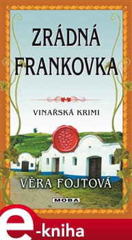 Levně Zrádná frankovka - Věra Fojtová e-kniha