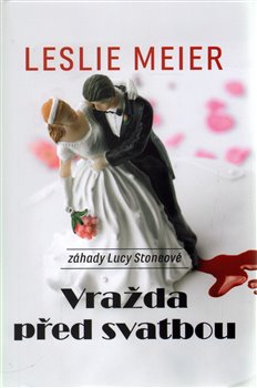 Levně Vražda před svatbou - Leslie Meier