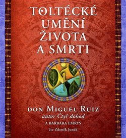 Levně Toltécké umění života a smrti, CD - Barbara Emrys, Miguel Ruiz Don