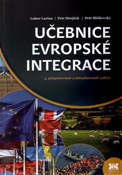 Levně Učebnice evropské integrace - Jan Strejček, Petr Blížkovský, Lubor Lacina