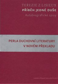 Příběh jedné duše: Autobiografické spisy -  Terezie z Lisieux