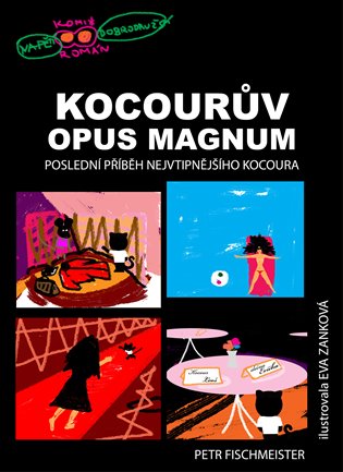 Kocourův Opus Magnum: Poslední příběh nejvtipnějšího kocoura - 
