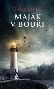 Maják v bouři - Tara Sivec