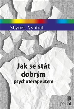 Jak se stát dobrým psychoterapeutem koupíte na Kosmas.cz