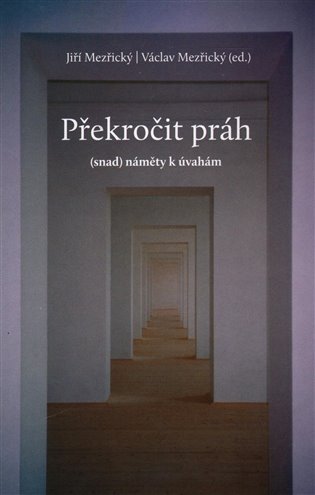 Překročit práh - Václav Mezřický, Jiří Mezřický