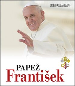 Levně Papež František - Marie Duhamelová