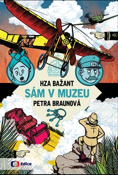 Levně Sám v muzeu - Hza Bažant, Petra Braunová