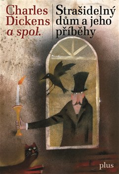 Levně Strašidelný dům a jeho příběhy - kol., Charles Dickens