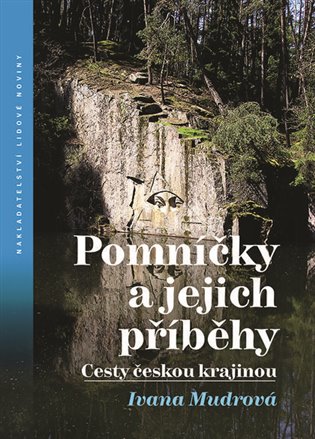 Pomníčky a jejich příběhy - Ivana Mudrová